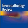 Neuropathology Review, 3rd Edition (Original PDF from Publisher)