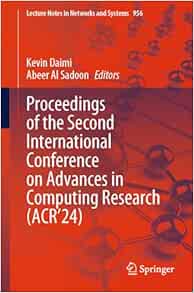 Proceedings of the Second International Conference on Advances in Computing Research (ACR’24) (Lecture Notes in Networks and Systems, 956) (Original PDF from Publisher)