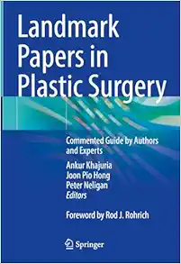 Landmark Papers in Plastic Surgery: Commented Guide by Authors and Experts (EPUB)