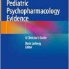 Pediatric Psychopharmacology Evidence: A Clinician’s Guide (Original PDF from Publisher)