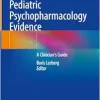 Pediatric Psychopharmacology Evidence: A Clinician’s Guide (EPUB)