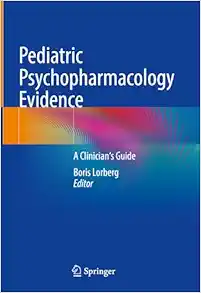 Pediatric Psychopharmacology Evidence: A Clinician’s Guide (EPUB)