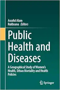 Public Health and Diseases: A Geographical Study of Women’s Health, Urban Mortality and Health Policies (EPUB)