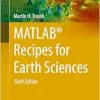 MATLAB® Recipes for Earth Sciences (Springer Textbooks in Earth Sciences, Geography and Environment), 6th Edition (Original PDF from Publisher)