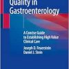 Quality in Gastroenterology: A Concise Guide to Establishing High Value Clinical Care (EPUB)