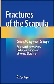 Fractures of the Scapula: Current Management Concepts (Original PDF from Publisher)