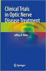 Clinical Trials in Optic Nerve Disease Treatment (Original PDF from Publisher)
