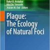 Plague: The Ecology of Natural Foci (Birkhäuser Advances in Infectious Diseases) (Original PDF from Publisher)