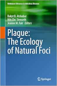 Plague: The Ecology of Natural Foci (Birkhäuser Advances in Infectious Diseases) (Original PDF from Publisher)