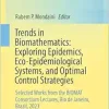Trends in Biomathematics: Exploring Epidemics, Eco-Epidemiological Systems, and Optimal Control Strategies: Selected Works from the BIOMAT Consortium Lectures, Rio de Janeiro, Brazil, 2023 (EPUB)
