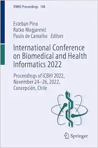 International Conference on Biomedical and Health Informatics 2022: Proceedings of ICBHI 2022, November 24–26, 2022, Concepción, Chile (IFMBE Proceedings) (EPUB)