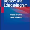 Heart Diseases and Echocardiogram: Principles in Practice (Original PDF from Publisher)