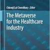 The Metaverse for the Healthcare Industry (Original PDF from Publisher)