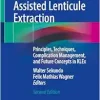 Femtosecond Laser Assisted Lenticule Extraction: Principles, Techniques, Complication Management, and Future Concepts in KLEx, 2nd Edition (Original PDF from Publisher)