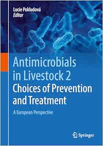 Antimicrobials in Livestock 2: Choices of Prevention and Treatment: A European Perspective (EPUB)