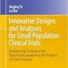 Innovative Designs and Analyses for Small Population Clinical Trials: Development Strategies and Operational Engagement for Pediatric and Rare Diseases (ICSA Book Series in Statistics) (EPUB)