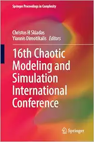 16th Chaotic Modeling and Simulation International Conference (Springer Proceedings in Complexity) (EPUB)