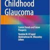 Childhood Glaucoma: Current Trends and Future Prospects (EPUB)