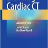 Learning Cardiac CT: A Board Review (Original PDF from Publisher)