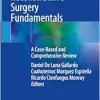 Plastic and Reconstructive Surgery Fundamentals: A Case-Based and Comprehensive Review (EPUB)