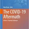 The COVID-19 Aftermath: Volume I: Ongoing Challenges (Advances in Experimental Medicine and Biology, 1457) (Original PDF from Publisher)