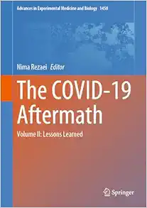 The COVID-19 Aftermath: Volume II: Lessons Learned (Advances in Experimental Medicine and Biology, 1458) (EPUB)