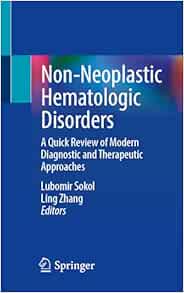 Non-Neoplastic Hematologic Disorders: A Quick Review of Modern Diagnostic and Therapeutic Approaches (EPUB)