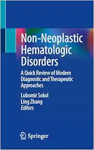 Non-Neoplastic Hematologic Disorders: A Quick Review of Modern Diagnostic and Therapeutic Approaches (Original PDF from Publisher)