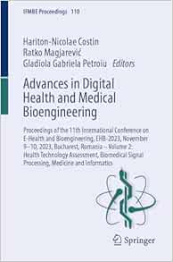 Advances in Digital Health and Medical Bioengineering: Proceedings of the 11th International Conference on E-Health and Bioengineering, EHB-2023, … and Informatics (IFMBE Proceedings, 110), 2024th Edition (EPUB)