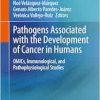 Pathogens Associated with the Development of Cancer in Humans: OMICs, Immunological, and Pathophysiological Studies (Original PDF from Publisher)