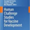 Human Challenge Studies for Vaccine Development (Current Topics in Microbiology and Immunology, 445) (Original PDF from Publisher)