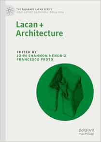 Lacan + Architecture (The Palgrave Lacan Series) (EPUB)