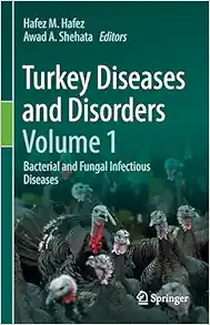 Turkey Diseases and Disorders Volume 1: Bacterial and Fungal Infectious Diseases (Original PDF from Publisher)