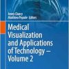 Medical Visualization and Applications of Technology ‒ Volume 2 (Biomedical Visualization, 5) (EPUB)