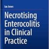 Necrotising Enterocolitis in Clinical Practice (Original PDF from Publisher)