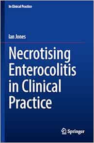 Necrotising Enterocolitis in Clinical Practice (Original PDF from Publisher)
