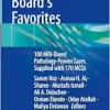 Neuroradiology Board’s Favorites: 100 MRI-Based Pathology-Proven Cases Supplied with 170 MCQs (Original PDF from Publisher)