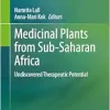 Medicinal Plants from Sub-Saharan Africa: Undiscovered Therapeutic Potential (Original PDF from Publisher)