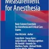 Physics and Measurement for Anesthesia: Basic Science Essentials for Anesthesia and Critical Care Exams (Original PDF from Publisher)