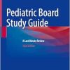 Pediatric Board Study Guide: A Last Minute Review, 3rd Edition (EPUB)