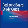Pediatric Board Study Guide: A Last Minute Review, 3rd Edition (Original PDF from Publisher)