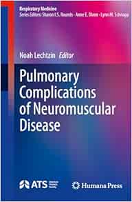 Pulmonary Complications of Neuromuscular Disease (Respiratory Medicine) (Original PDF from Publisher)