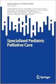Specialized Pediatric Palliative Care (SpringerBriefs in Child Health) (Original PDF from Publisher)