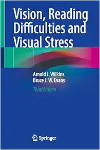 Vision, Reading Difficulties and Visual Stress, 3rd Edition (Original PDF from Publisher)