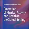 Promotion of Physical Activity and Health in the School Setting (EPUB)