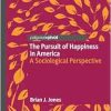 The Pursuit of Happiness in America: A Sociological Perspective (EPUB)