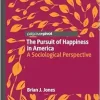 The Pursuit of Happiness in America: A Sociological Perspective (Original PDF from Publisher)