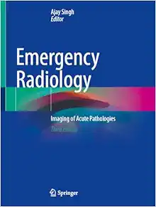 Emergency Radiology: Imaging of Acute Pathologies, 3rd Edition (Original PDF from Publisher)
