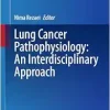 Lung Cancer Pathophysiology: An Interdisciplinary Approach: An Interdisciplinary Approach (Interdisciplinary Cancer Research, 8) (EPUB)