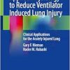 Applied Physiology to Reduce Ventilator Induced Lung Injury: Clinical Applications for the Acutely Injured Lung (EPUB)